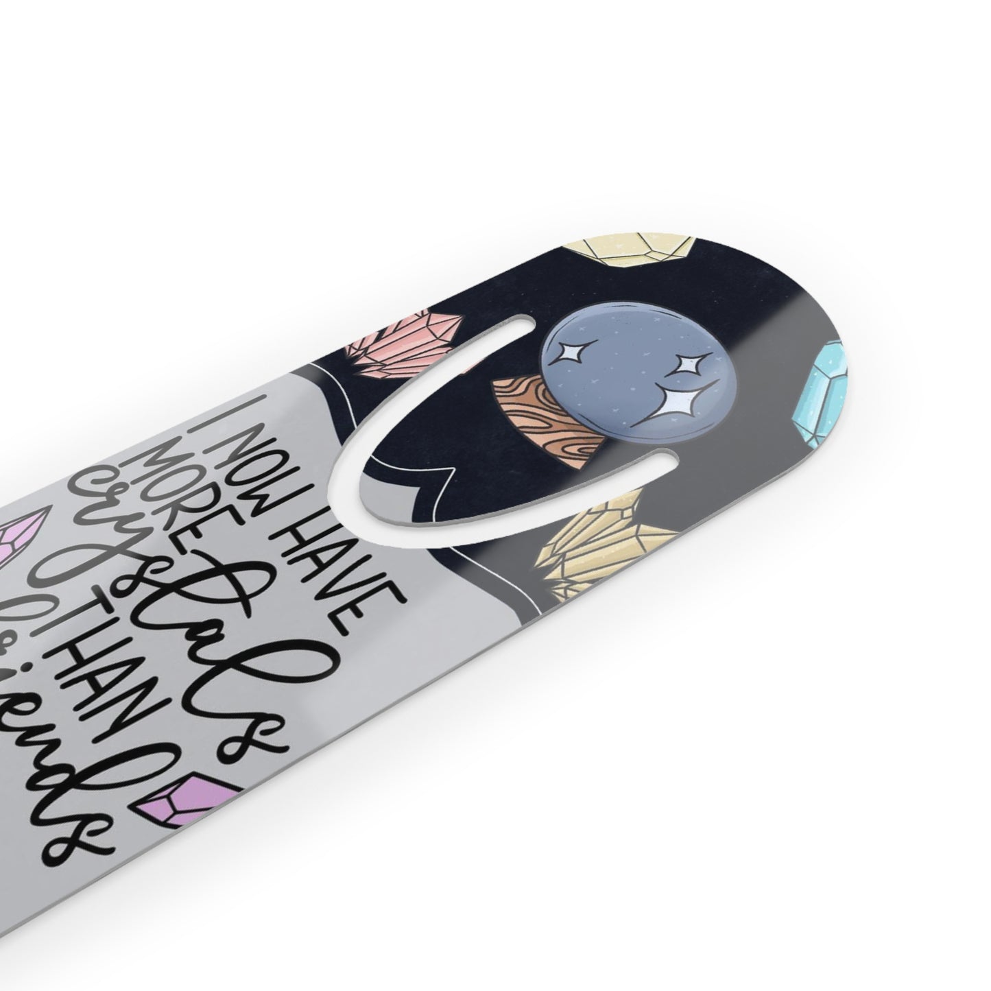 Bookmark Now I have more crystals than friends