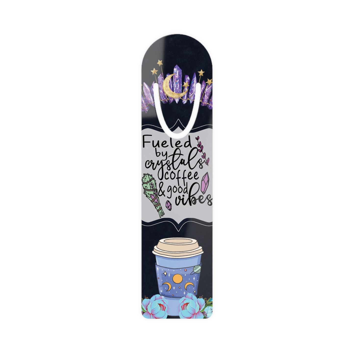 Crystal Vibes Bookmark - Fueled by Coffee & Good Vibes