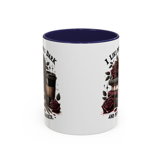 Dark Books & Coffee Accent Mug — "I Like My Books Dark and My Coffee Darker" (11/15 oz)