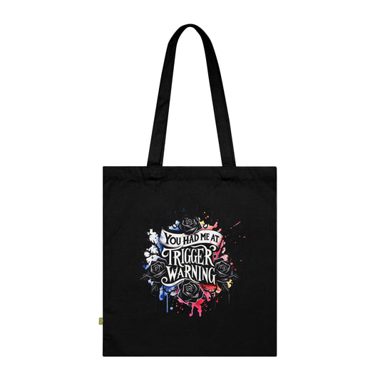 Tote Bag — "You Had Me at Trigger Warning" Black Organic Cotton Tote