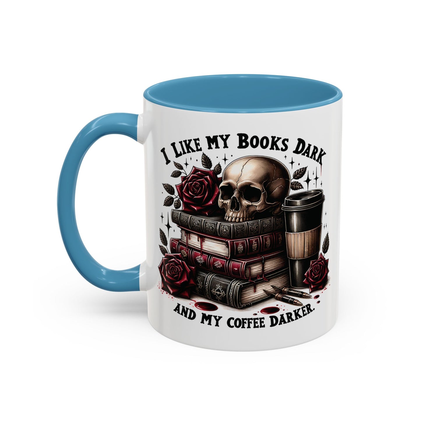 Dark Books & Coffee Accent Mug — "I Like My Books Dark and My Coffee Darker" (11/15 oz)