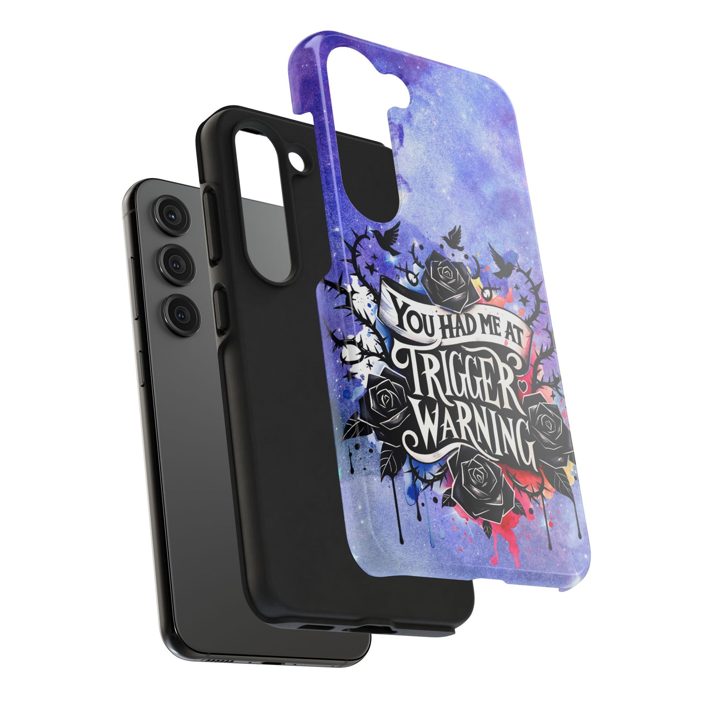 You had me at Trigger Warning Tough Phone Case — Gothic Roses & Galaxy Quote Protective Cover