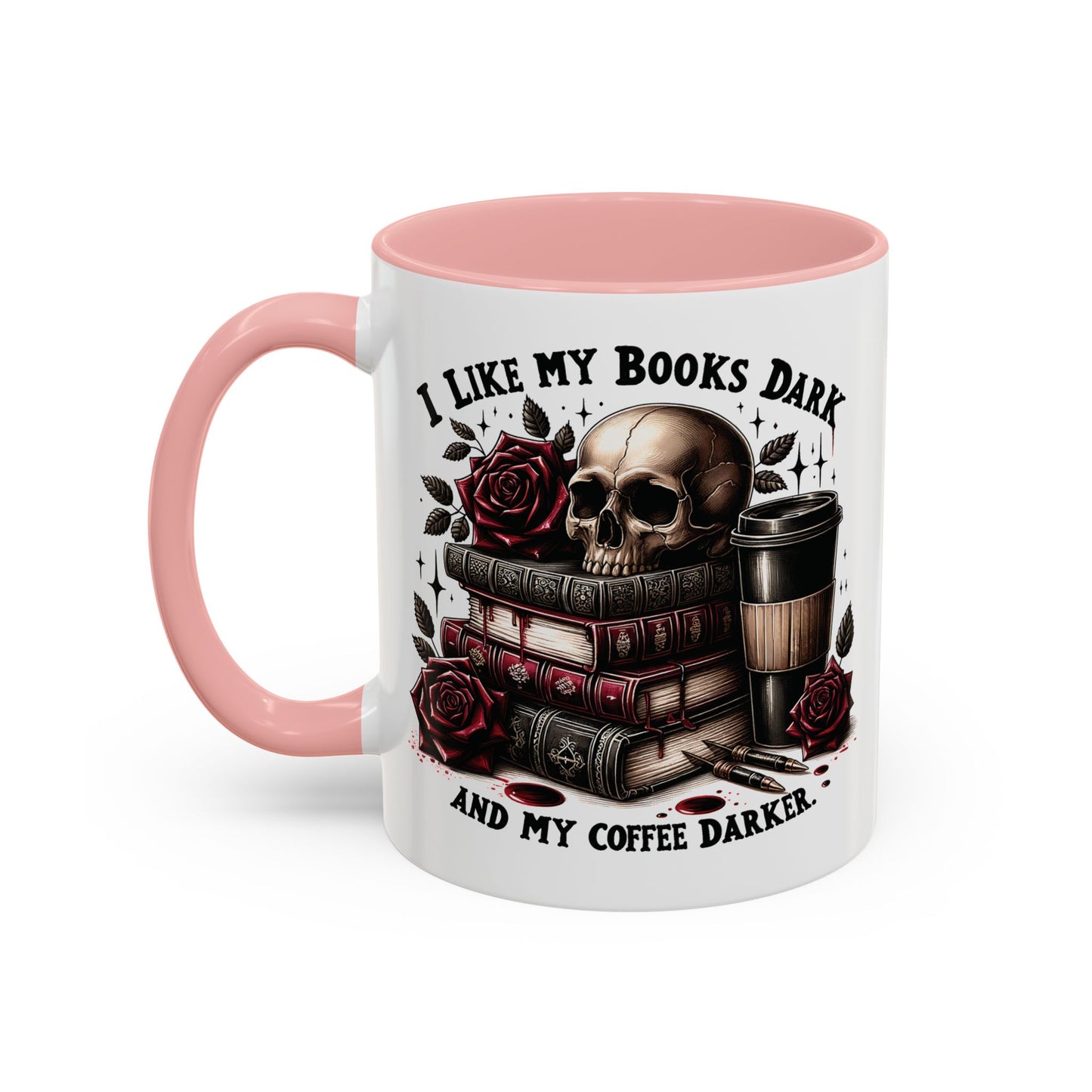 Dark Books & Coffee Accent Mug — "I Like My Books Dark and My Coffee Darker" (11/15 oz)