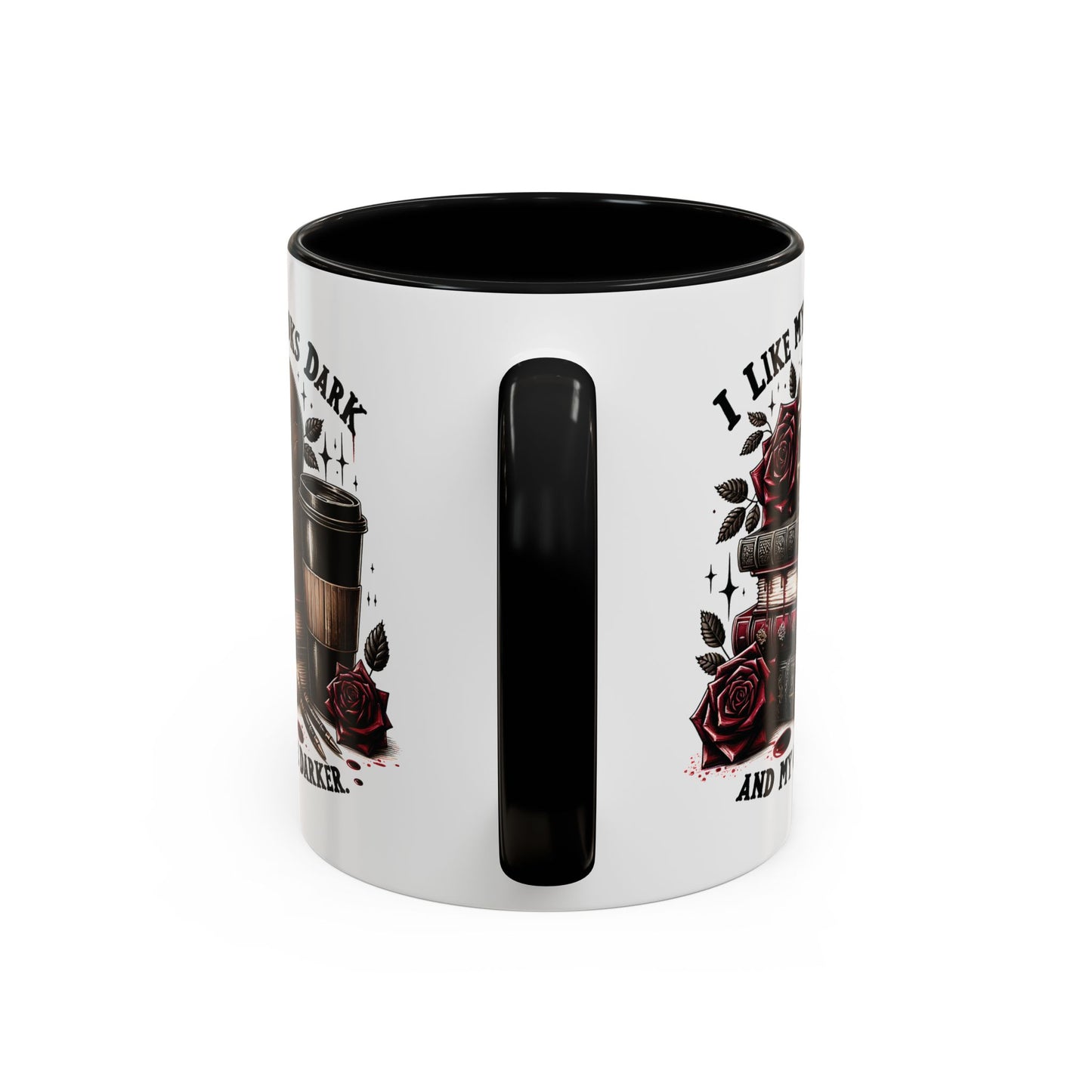 Dark Books & Coffee Accent Mug — "I Like My Books Dark and My Coffee Darker" (11/15 oz)