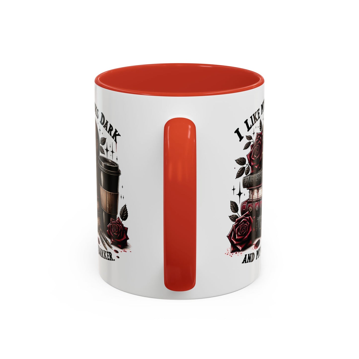Dark Books & Coffee Accent Mug — "I Like My Books Dark and My Coffee Darker" (11/15 oz)