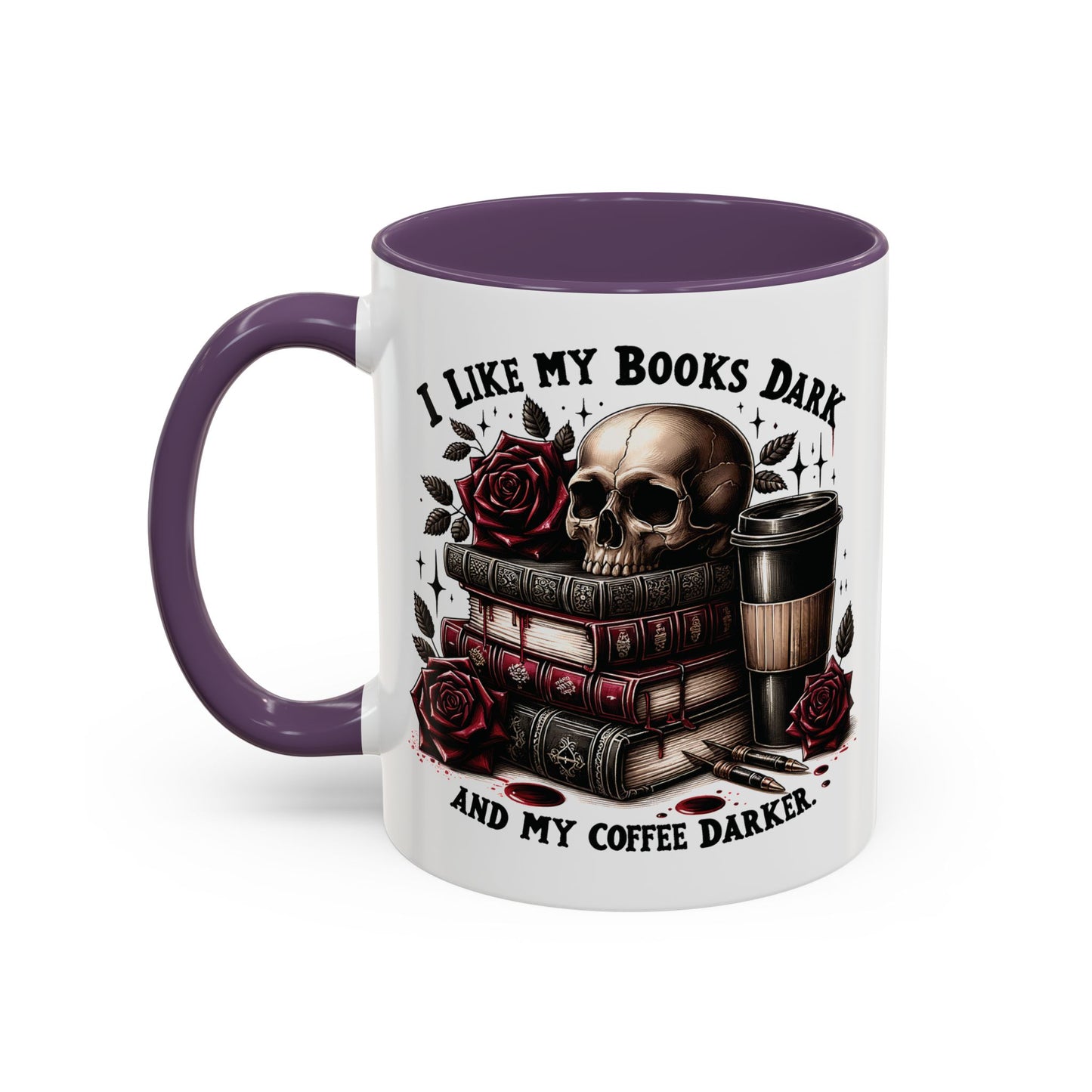 Dark Books & Coffee Accent Mug — "I Like My Books Dark and My Coffee Darker" (11/15 oz)