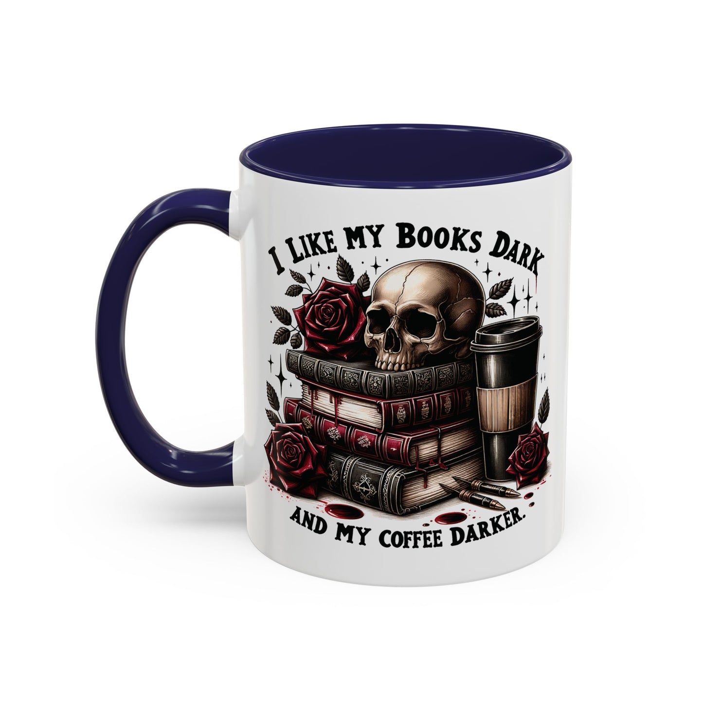 Dark Books & Coffee Accent Mug — "I Like My Books Dark and My Coffee Darker" (11/15 oz)