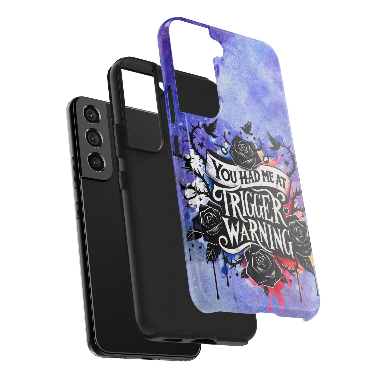 You had me at Trigger Warning Tough Phone Case — Gothic Roses & Galaxy Quote Protective Cover
