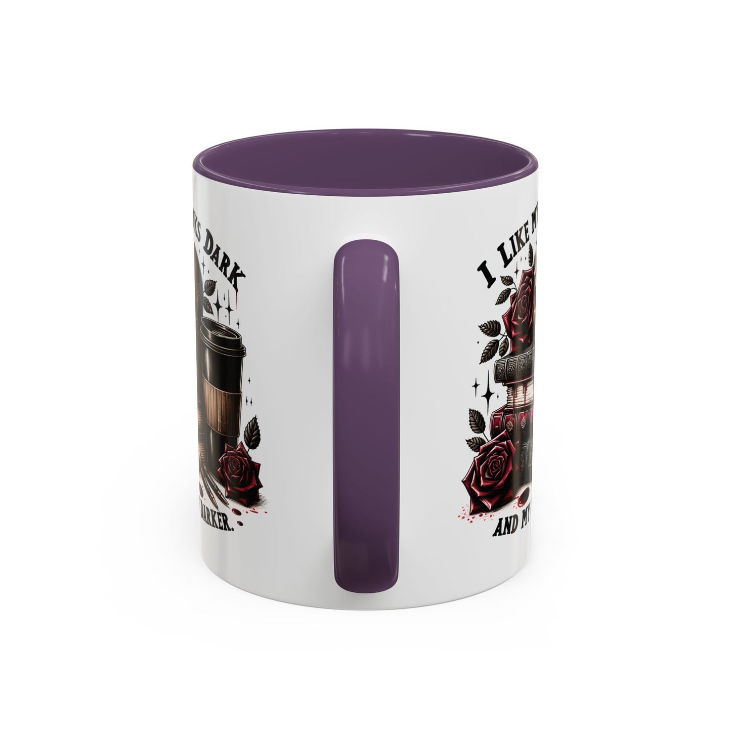 Dark Books & Coffee Accent Mug — "I Like My Books Dark and My Coffee Darker" (11/15 oz)