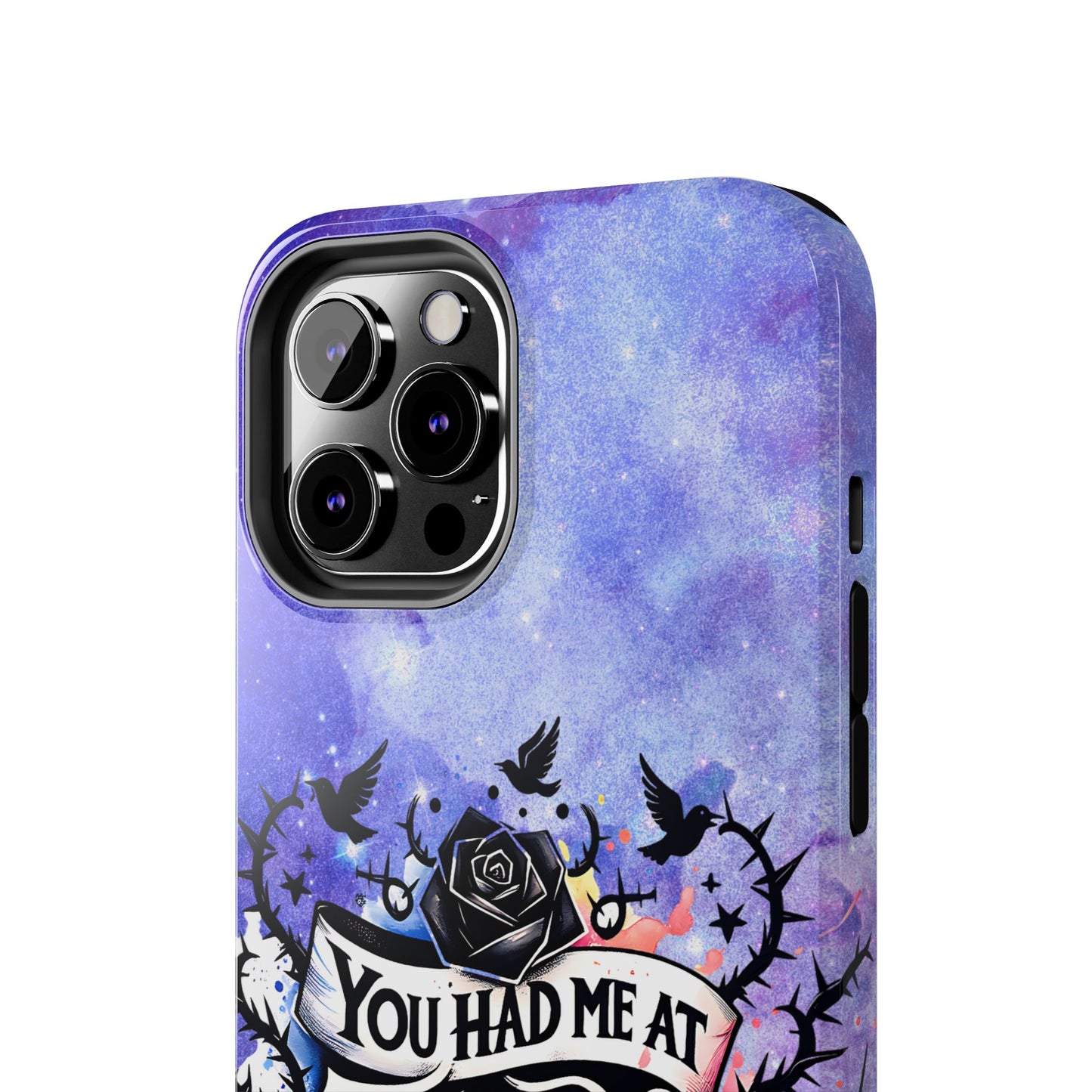 You had me at Trigger Warning Tough Phone Case — Gothic Roses & Galaxy Quote Protective Cover