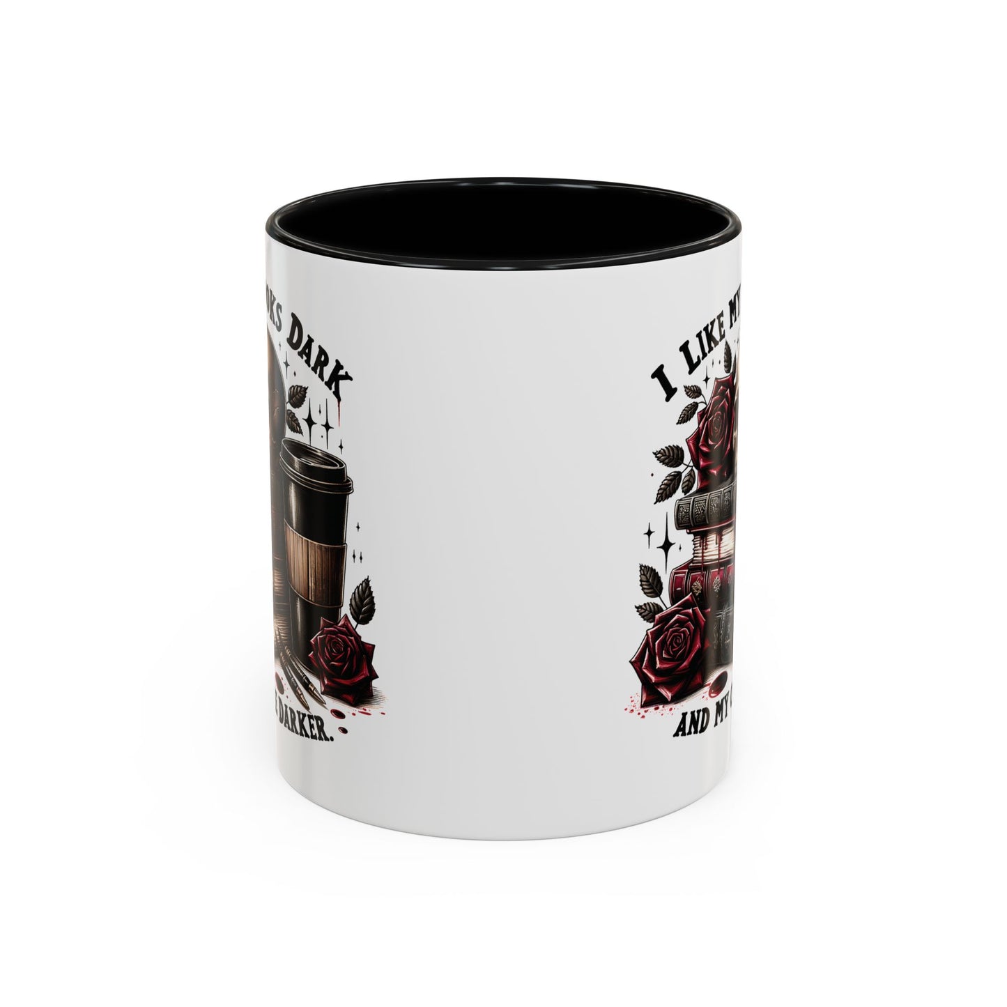 Dark Books & Coffee Accent Mug — "I Like My Books Dark and My Coffee Darker" (11/15 oz)