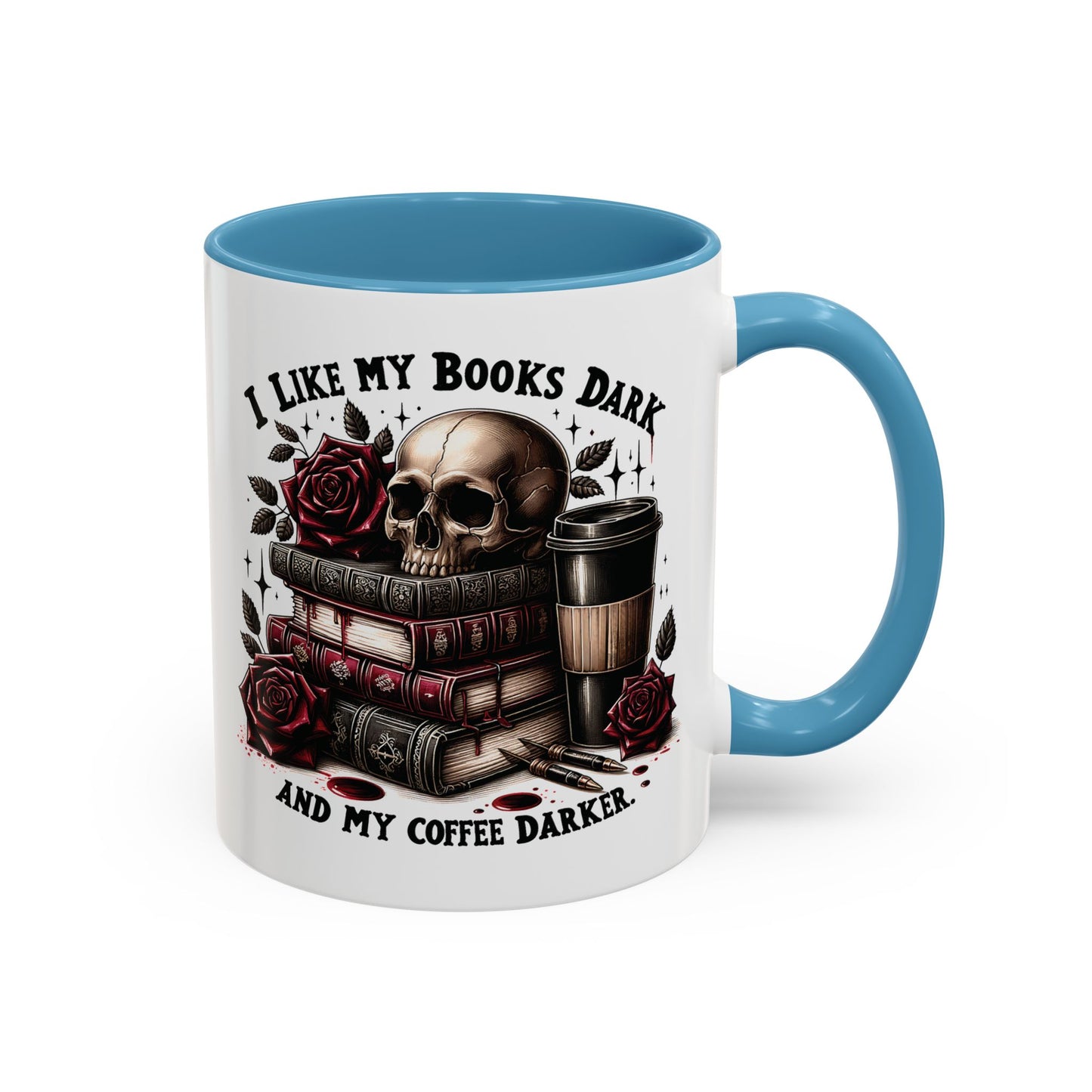 Dark Books & Coffee Accent Mug — "I Like My Books Dark and My Coffee Darker" (11/15 oz)