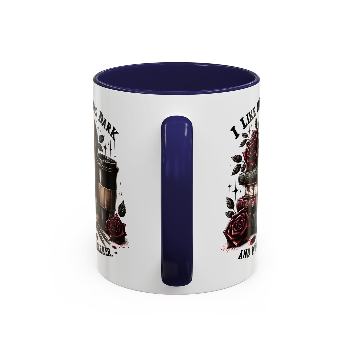 Dark Books & Coffee Accent Mug — "I Like My Books Dark and My Coffee Darker" (11/15 oz)