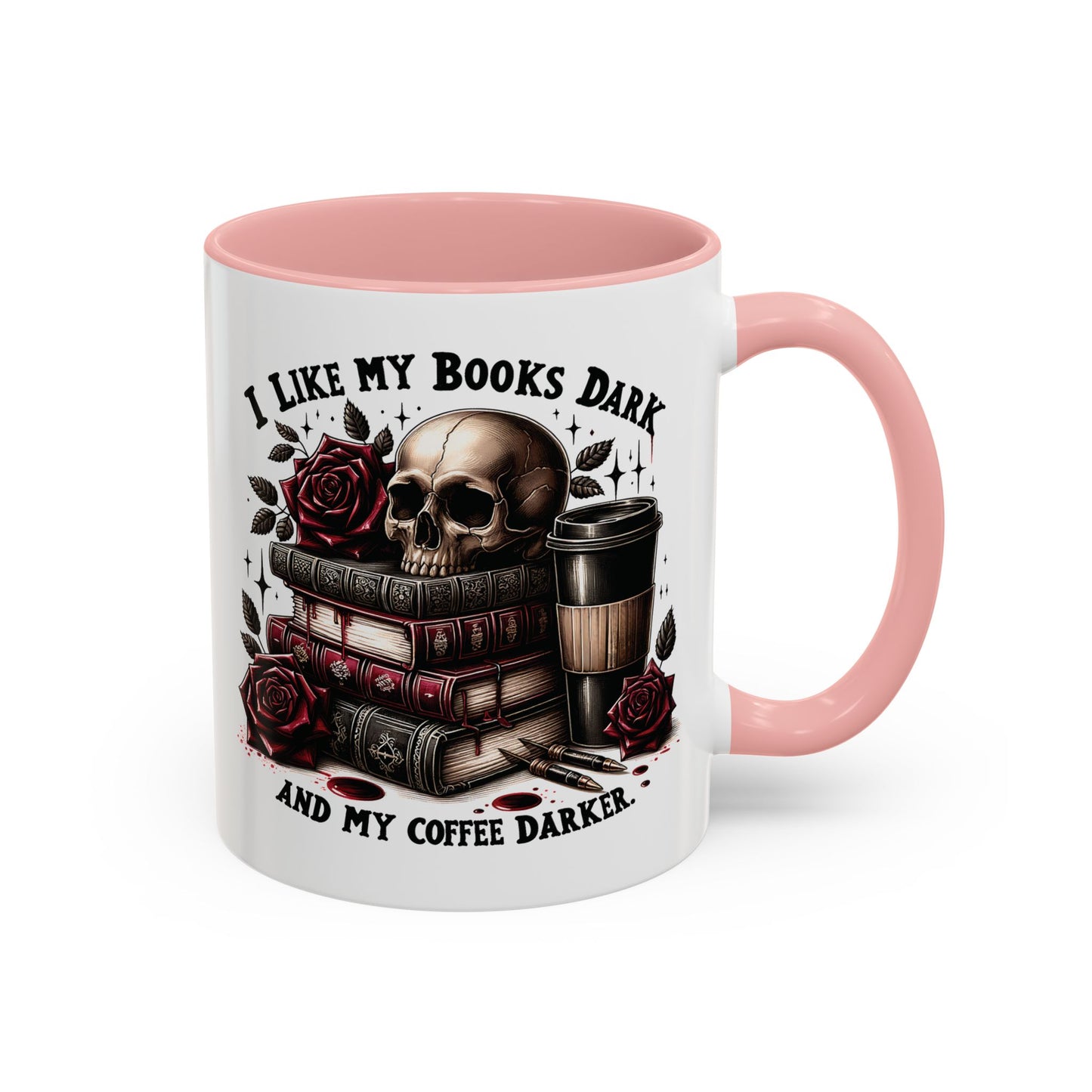 Dark Books & Coffee Accent Mug — "I Like My Books Dark and My Coffee Darker" (11/15 oz)