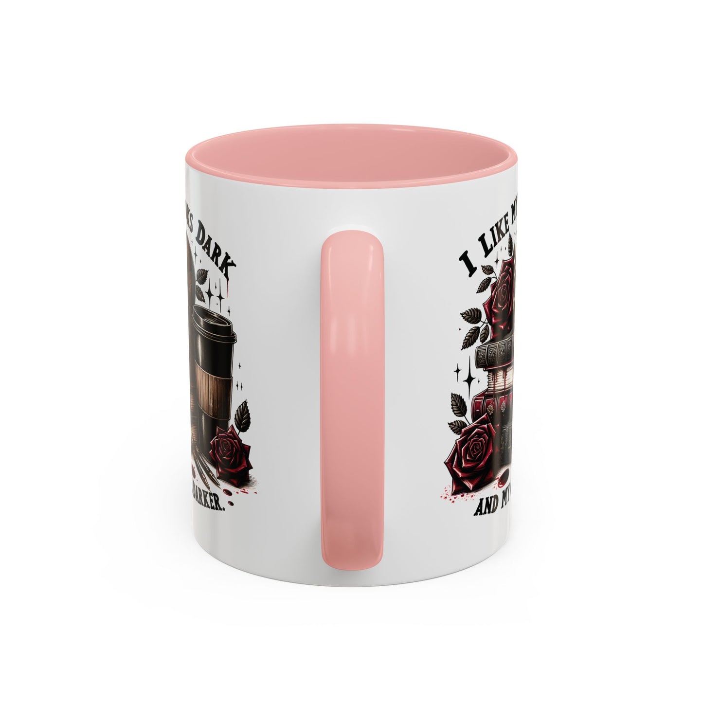 Dark Books & Coffee Accent Mug — "I Like My Books Dark and My Coffee Darker" (11/15 oz)