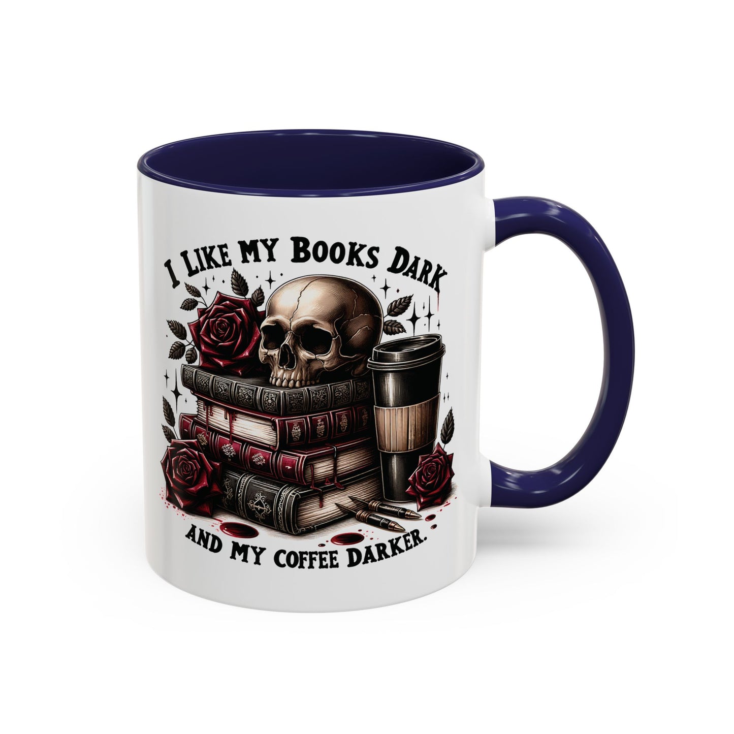 Dark Books & Coffee Accent Mug — "I Like My Books Dark and My Coffee Darker" (11/15 oz)